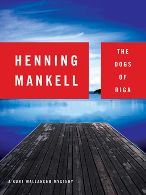 Title details for The Dogs of Riga by Henning Mankell - Wait list